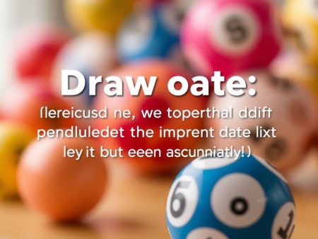 六合彩開獎日期查詢：精準預測下一期開獎日期的方法